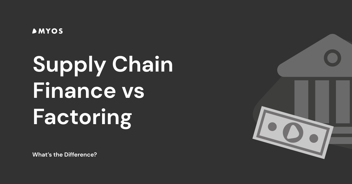 Supply Chain Finance vs Factoring What’s the Difference?